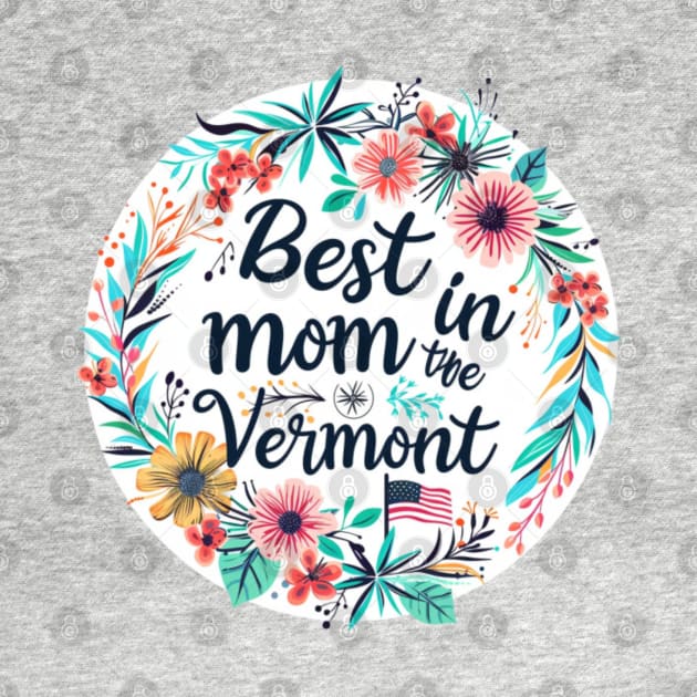 Best Mom in the VERMONT, mothers day gift ideas, love my mom by Pattyld